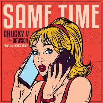 Same Time (feat. Daw$on) by Chucky V