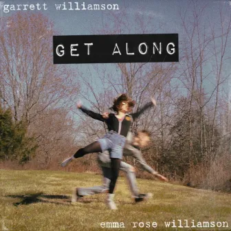 Get Along by Garrett Williamson