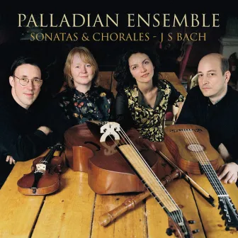 J.S. Bach: Sonatas and Chorales by Palladian Ensemble