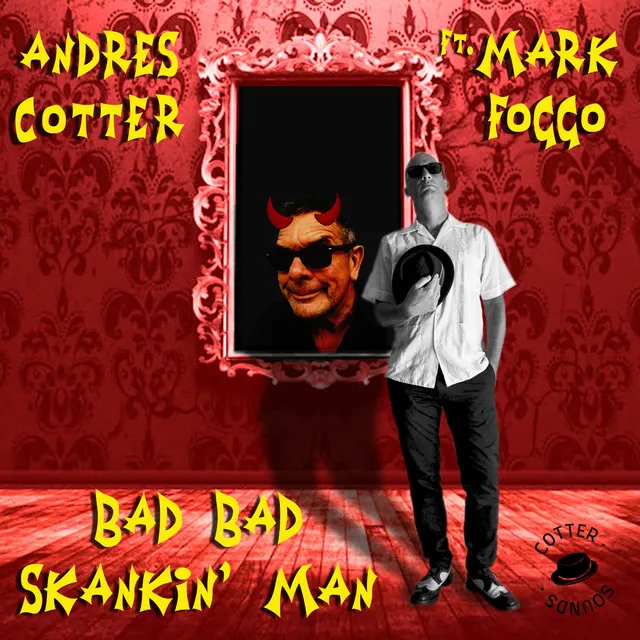 Bad Bad Skankin´ Man