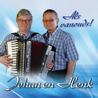 Als vanouds! by Johan & Henk