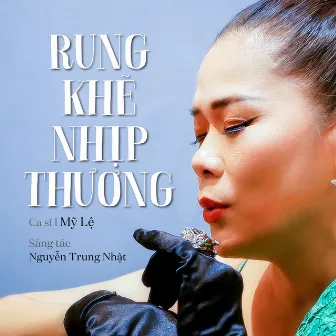 Rung Khẽ Nhịp Thương by Mỹ Lệ