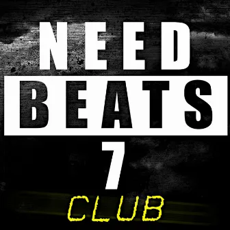 Need Beats Vol.7 Club by Rich Boi