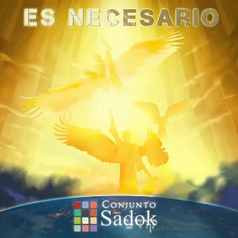 Es Necesario by Conjunto Sadok