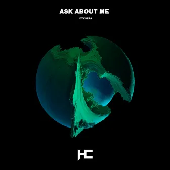 Ask About Me by Dykstra