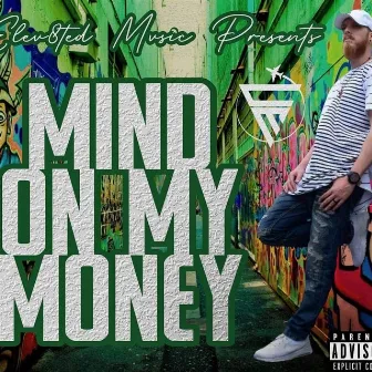 Money On My Mind by Chad Mikael