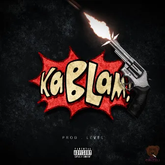 KaBLaM! by Unkle Grizzli