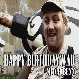 Happy Birthday War by Mitch Benn