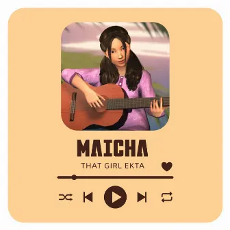 Maicha by Ekta