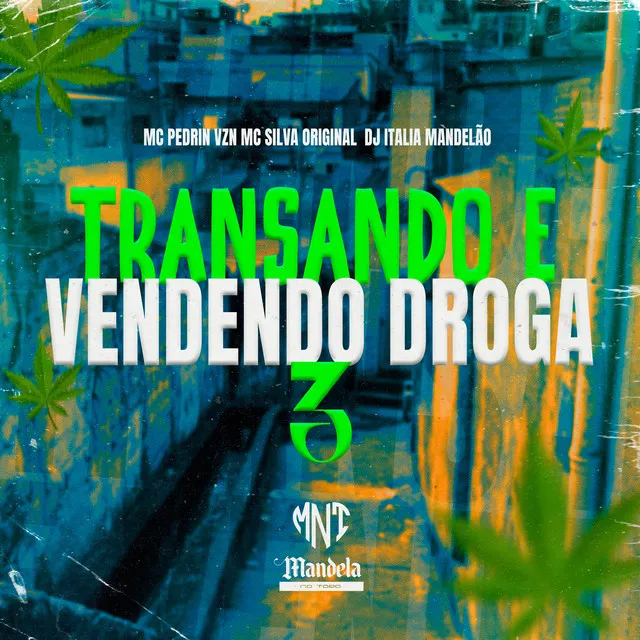 Transando e Vendendo Droga 3