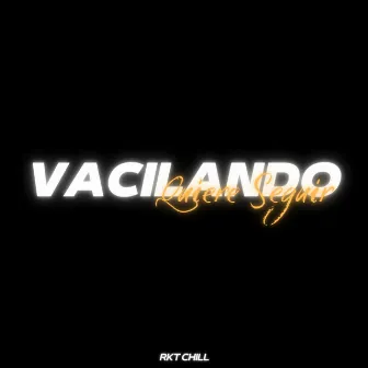 Vacilando Quiere Seguir by ZALO DJ