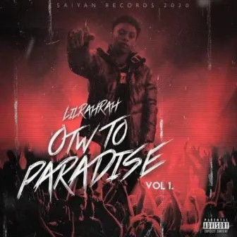 OTW TO PARADISE, Vol. 1 by Lil RahRah