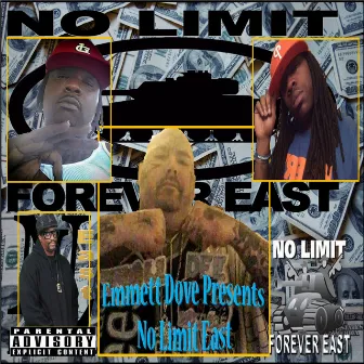 Emmett Dove Presents No Limit East by No Limit East