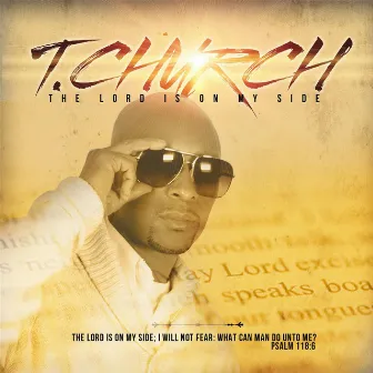 The Lord Is On My Side by T. Church