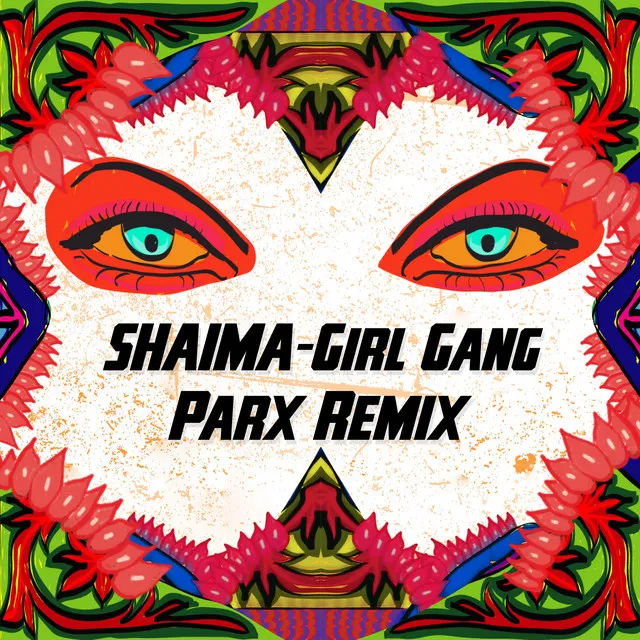 Girl Gang - Parx Remix