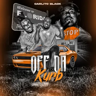 Off Da Kurb by Carlito Black