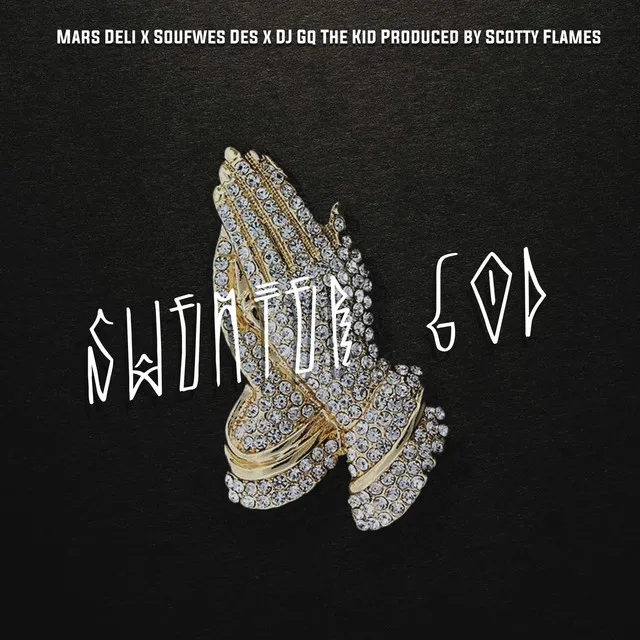 Sweater God (feat. SoufWessDes, DJ Gq the Kid & Scotty Flames)