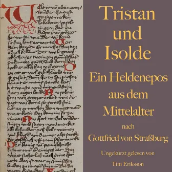 Tristan und Isolde (Ein Heldenepos aus dem Mittelalter nach Gottfried von Straßburg) by Gottfried von Straßburg