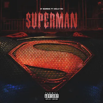 Superman (feat. Celly Ru) by D' Barbie