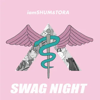 SWAG NIGHT by iamSHUM&TORA