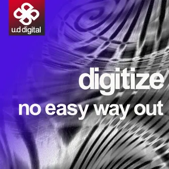 No Easy Way Out by Digitize