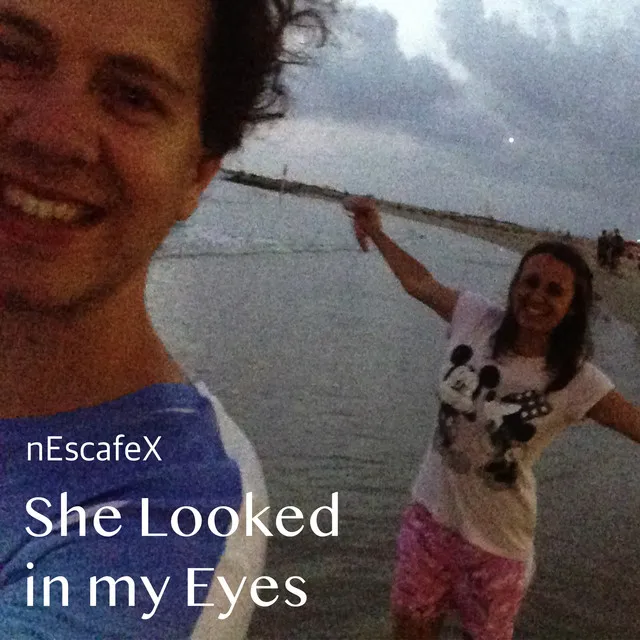 She Looked in my Eyes