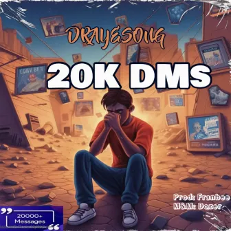 20k DMs by Drayesong