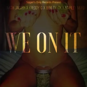 We on It by Unknown Artist