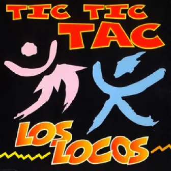 Tic Tic Tac by Los Locos