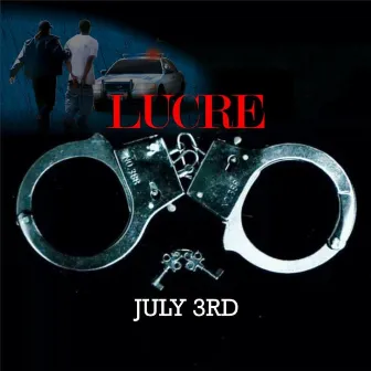 JULY 3rd by Lucre