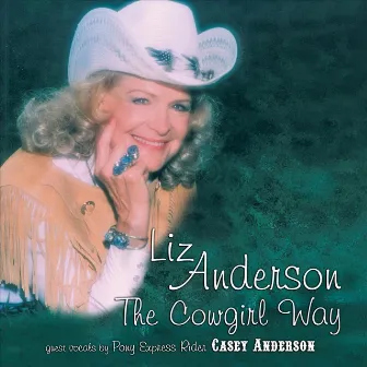 The Cowgirl Way (feat. Casey Anderson) by Liz Anderson