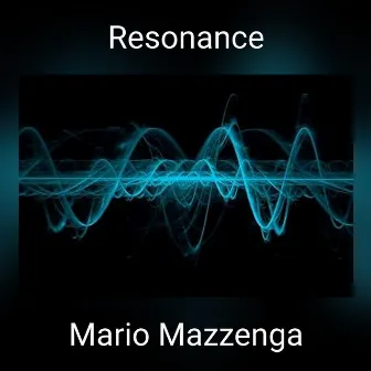 Resonance by Mario Mazzenga