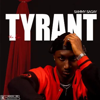 Tyrant by Sammy Sagay