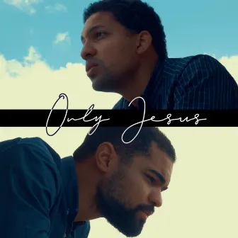 Only Jesus by A-Zus