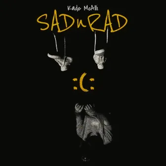 SADnRAD: The Collection by Kade McAlli