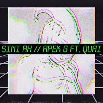 Sini AH by Apek G