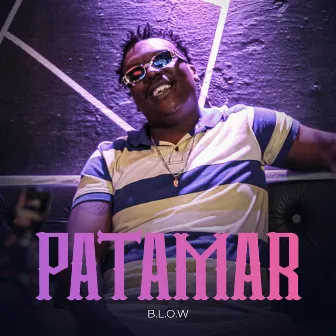 Patamar by B.L.O.W