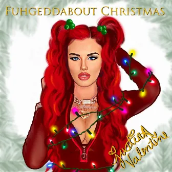 Fuhgeddabout Christmas by Justina Valentine