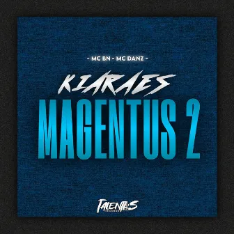 Kiaraes Magentus 2 by MC BN