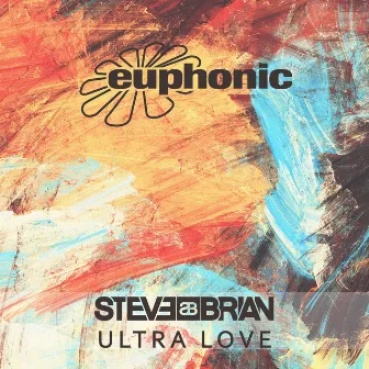 Ultra Love by Steve Brian