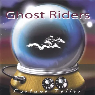 Fortune Teller by Ghost Riders