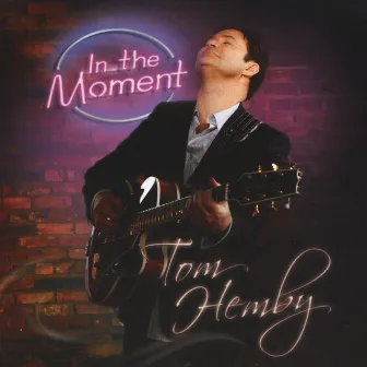 In the Moment by Tom Hemby