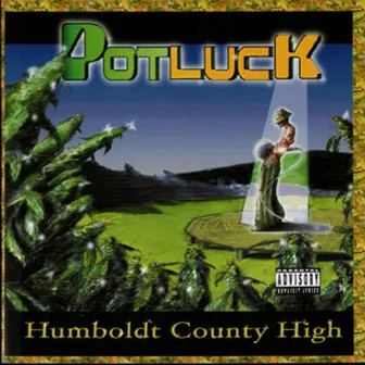 Humboldt County High by Potluck