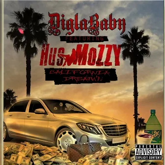 California Dream'n (feat. Hus Mozzy) - Single by Digla Baby