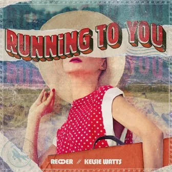 Running to You by Kelsie Watts