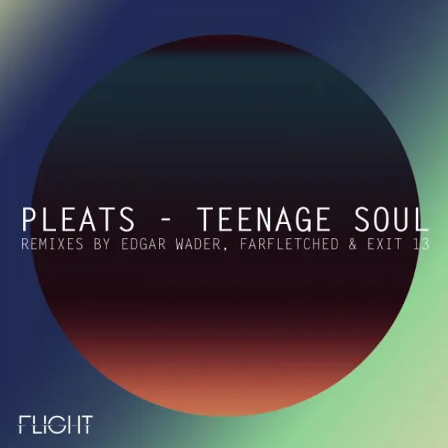 Teenage Soul - Farfletched Remix