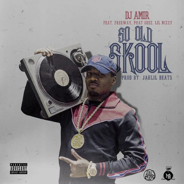 So Old Skool (feat. Freeway, Phat Geez & Lil Nizzy)