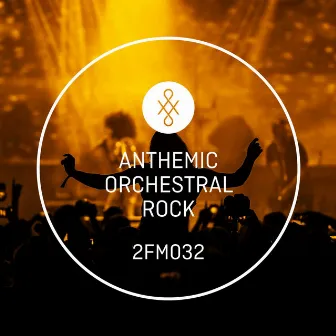 2FM032 Anthemic Orchestral Rock by Bradley Farmer