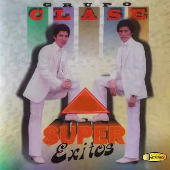 Super Éxitos by Grupo Clase