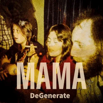 Mama by DeGenerate